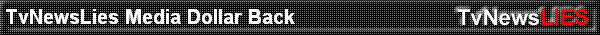TvNewsLies Media Dollar Back