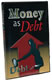 MONEY AS DEBT