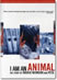 I Am an Animal: